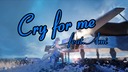 Cry For Me (Feat. 愛海)